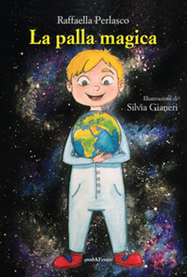 La palla magica - Librerie.coop La palla magica - Librerie.coop