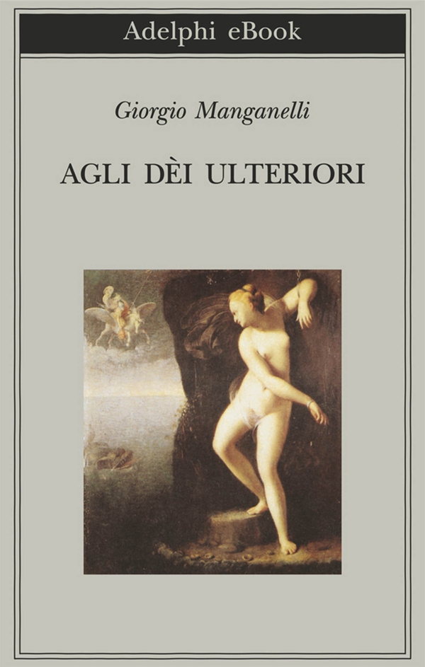 Agli dèi ulteriori - Librerie.coop Agli dèi ulteriori - Librerie.coop