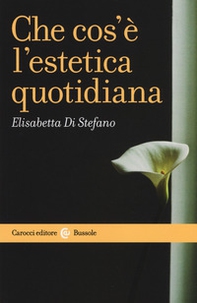 Che cos'è l'estetica quotidiana - Librerie.coop