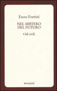 Nel mistero del futuro. Odi civili - Librerie.coop