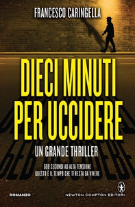 Dieci minuti per uccidere - Librerie.coop Dieci minuti per uccidere - Librerie.coop