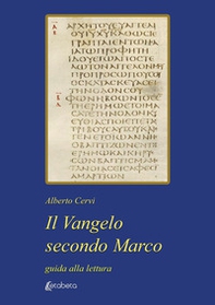 Il Vangelo secondo Marco. Guida alla lettura - Librerie.coop