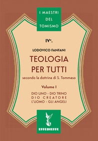 Teologia per tutti secondo la dottrina di S. Tommaso - Vol. 1 - Librerie.coop