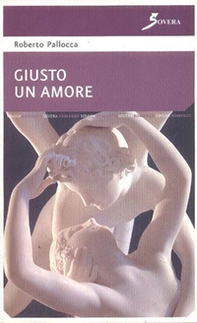 Giusto un amore - Librerie.coop Giusto un amore - Librerie.coop