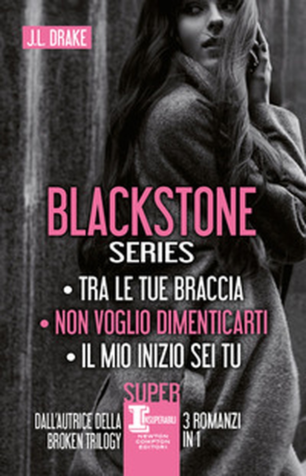 Blackstone series: Tra le tue braccia-Non voglio dimenticarti-Il mio inizio sei tu - Librerie.coop Blackstone series: Tra le tue braccia-Non voglio dimenticarti-Il mio inizio sei tu - Librerie.coop
