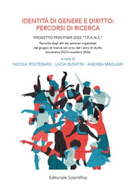 Identità di genere e diritto: percorsi di ricerca. Progetto Prin PNRR 2022 «T.R.A.N.S.» - Librerie.coop