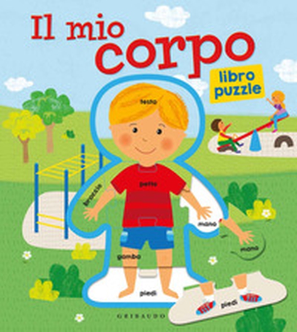 Il mio corpo. Libro puzzle - Librerie.coop Il mio corpo. Libro puzzle - Librerie.coop