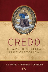 Credo. Compendio della Fede Cattolica - Librerie.coop
