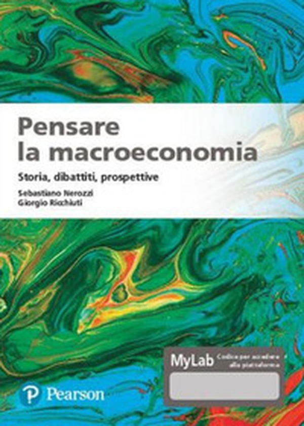 Pensare la macroeconomia. Storia, dibattiti, prospettive - Librerie.coop Pensare la macroeconomia. Storia, dibattiti, prospettive - Librerie.coop