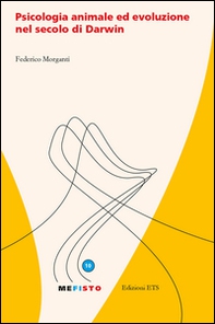 Psicologia animale ed evoluzione nel secolo di Darwin - Librerie.coop