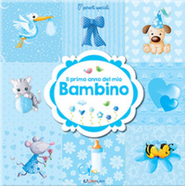 Il primo anno del mio bambino - Librerie.coop Il primo anno del mio bambino - Librerie.coop