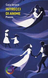 Intrecci di anime. Ediz. italiana e inglese - Librerie.coop