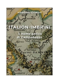 Italion-Imbrini il nome antico di Campobasso - Librerie.coop