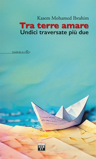 Tra terre amare. Undici traversate più due - Librerie.coop