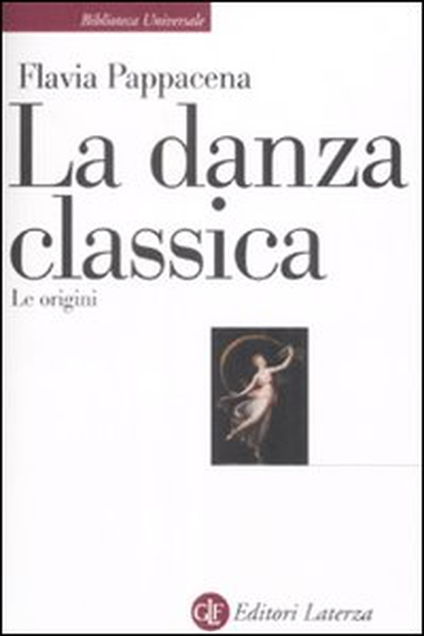 La danza classica. Le origini - Librerie.coop La danza classica. Le origini - Librerie.coop