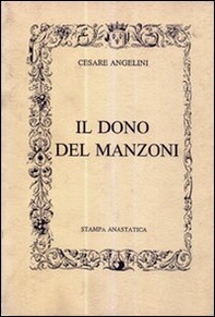 Il dono del Manzoni (rist. anastatica) - Librerie.coop Il dono del Manzoni (rist. anastatica) - Librerie.coop