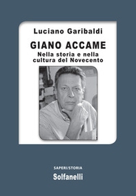 Giano Accame. Nella storia e nella cultura del Novecento - Librerie.coop