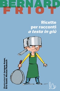 Ricette per racconti a testa in giù - Librerie.coop