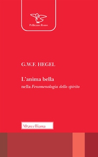 L'anima bella nella Fenomenologia dello spirito - Librerie.coop L'anima bella nella Fenomenologia dello spirito - Librerie.coop