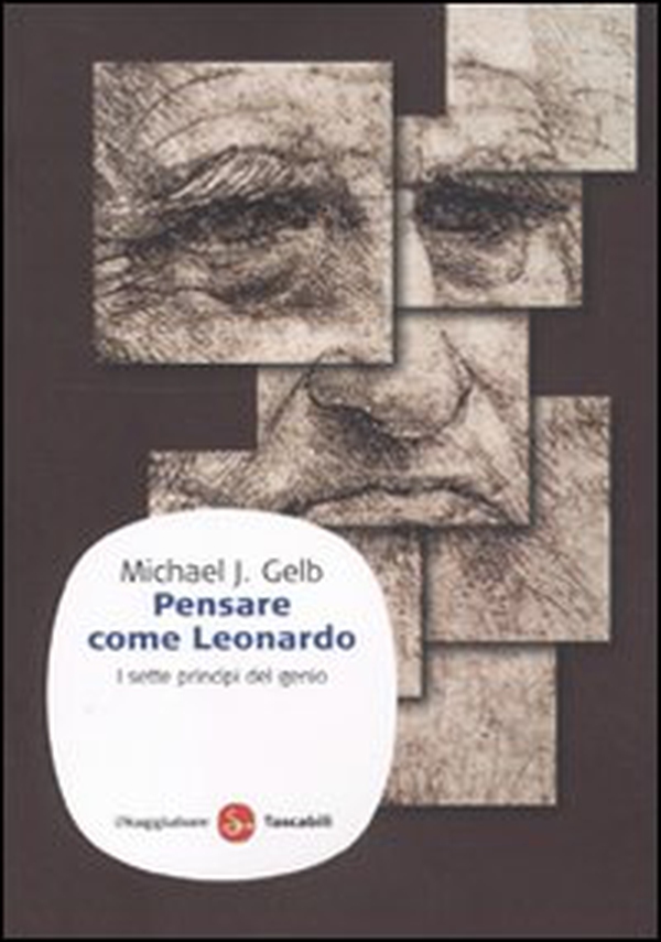 Pensare come Leonardo. I sette princìpi del genio - Librerie.coop Pensare come Leonardo. I sette princìpi del genio - Librerie.coop