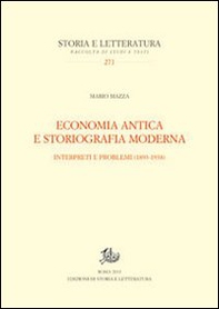 Economia antica e storiografia moderna. Interpreti e problemi (1893-1938) - Librerie.coop