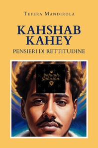 Kahshab Kahey. Pensieri di rettitudine - Librerie.coop