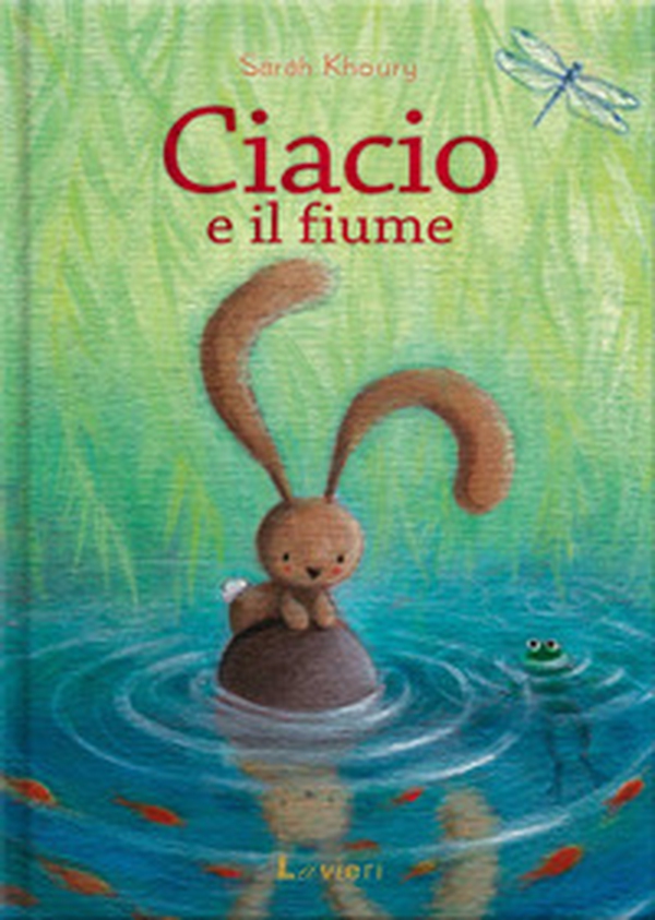 Ciacio e il fiume - Librerie.coop Ciacio e il fiume - Librerie.coop