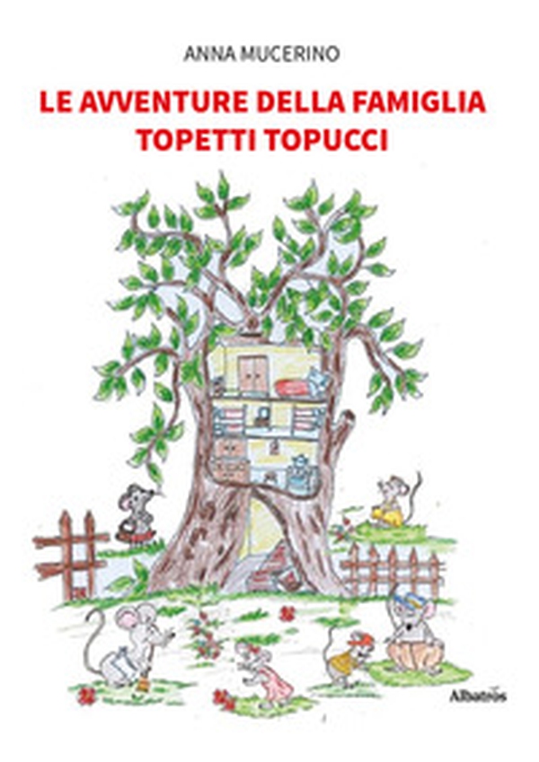 Le avventure della famiglia Topetti Topucci - Librerie.coop Le avventure della famiglia Topetti Topucci - Librerie.coop