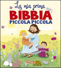 La mia prima Bibbia piccola piccola - Librerie.coop La mia prima Bibbia piccola piccola - Librerie.coop