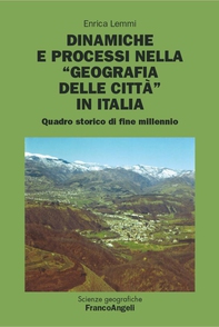 Dinamiche e processi nella geografia delle città in Italia. Quadro storico di fine millennio - Librerie.coop Dinamiche e processi nella geografia delle città in Italia. Quadro storico di fine millennio - Librerie.coop