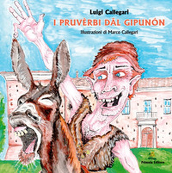 I pruvèrbi dal Gipunon - Librerie.coop I pruvèrbi dal Gipunon - Librerie.coop