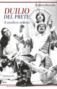 Duilio Del Prete, il cavaliere ardente - Librerie.coop