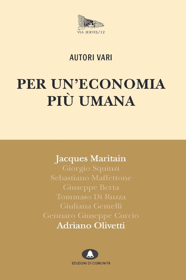 Per un'economia più umana. Adriano Olivetti e Jacques Maritain - Librerie.coop Per un'economia più umana. Adriano Olivetti e Jacques Maritain - Librerie.coop