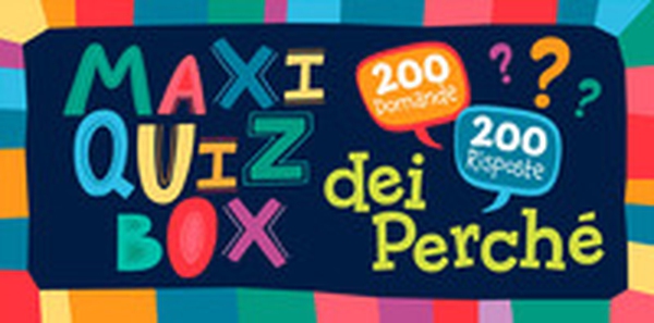 Maxi quiz box dei perché - Librerie.coop Maxi quiz box dei perché - Librerie.coop