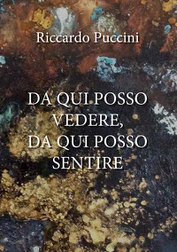 Da qui posso vedere, da qui posso sentire - Librerie.coop Da qui posso vedere, da qui posso sentire - Librerie.coop