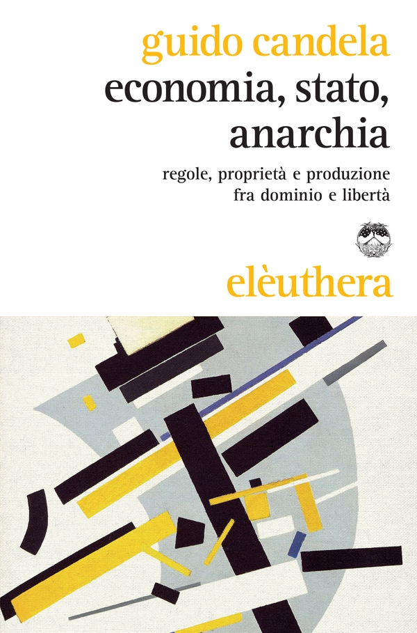 Economia, stato, anarchia - Librerie.coop Economia, stato, anarchia - Librerie.coop