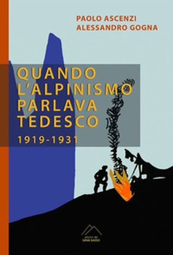 Quando l'alpinismo parlava tedesco (1919-1931) - Librerie.coop Quando l'alpinismo parlava tedesco (1919-1931) - Librerie.coop