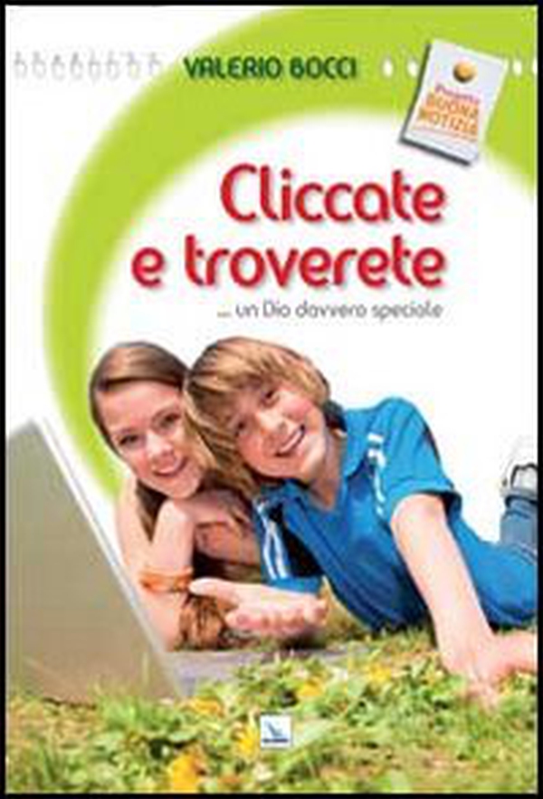 Cliccate e troverete... un Dio davvero speciale - Librerie.coop Cliccate e troverete... un Dio davvero speciale - Librerie.coop