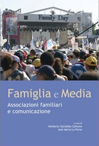 Famiglia e media. Associazioni familiari e comunicazioni - Librerie.coop