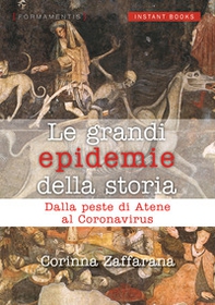 Le grandi epidemie della storia. Dalla peste di Atene al coronavirus - Librerie.coop Le grandi epidemie della storia. Dalla peste di Atene al coronavirus - Librerie.coop