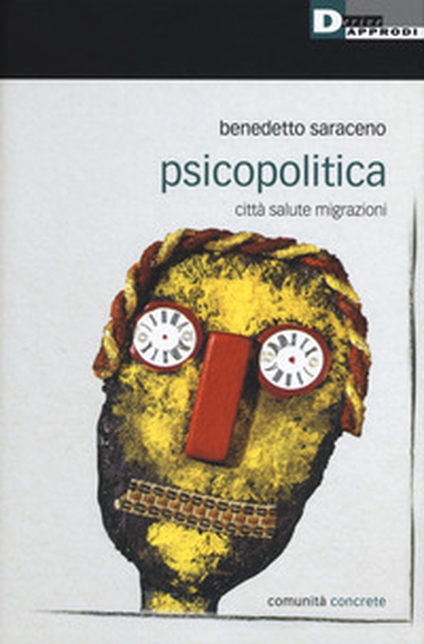 Psicopolitica. Città salute migrazioni - Librerie.coop Psicopolitica. Città salute migrazioni - Librerie.coop