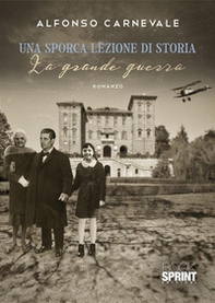 Una sporca lezione di storia. La Grande guerra - Librerie.coop