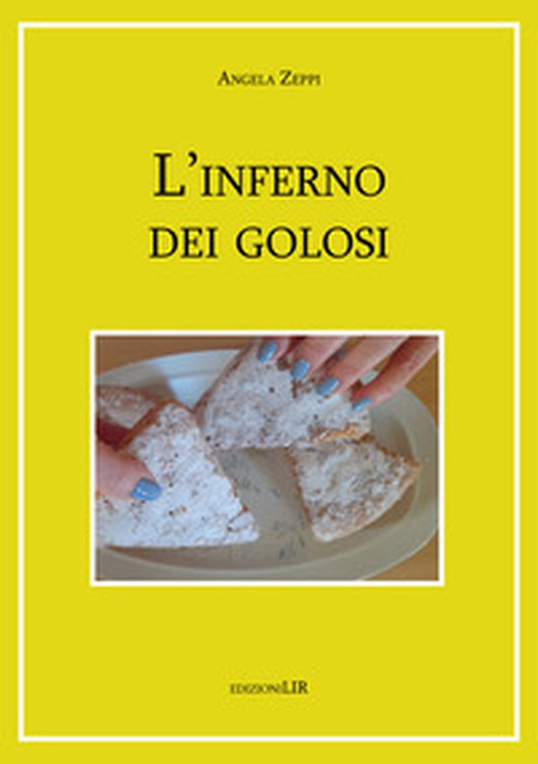 L'inferno dei golosi - Librerie.coop L'inferno dei golosi - Librerie.coop
