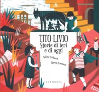 Tito Livio. Storie di ieri e di oggi - Librerie.coop Tito Livio. Storie di ieri e di oggi - Librerie.coop