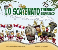 Lo scatenato trenino selvatico - Librerie.coop