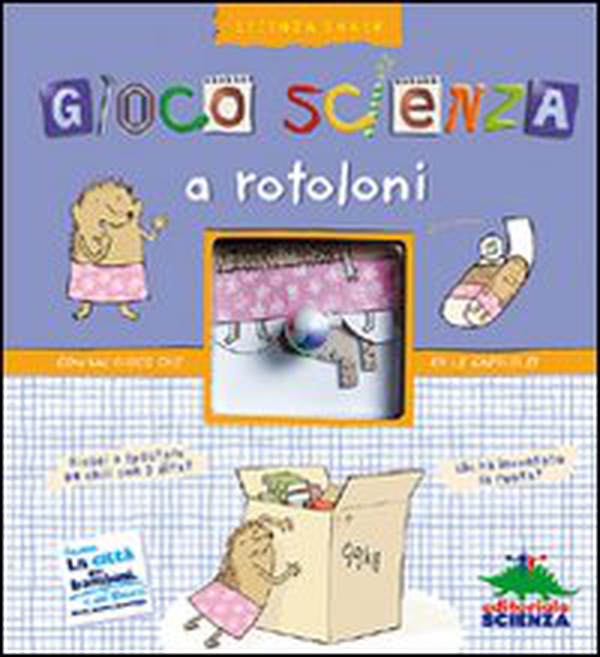 Gioco scienza a rotoloni - Librerie.coop Gioco scienza a rotoloni - Librerie.coop