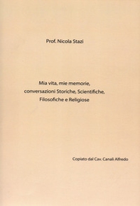 Mia vita, mie memorie, conversazioni storiche, scientifiche, filosofiche e religiose - Librerie.coop Mia vita, mie memorie, conversazioni storiche, scientifiche, filosofiche e religiose - Librerie.coop
