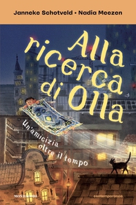 Alla ricerca di Olla. Un'amicizia oltre il tempo - Librerie.coop