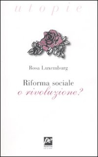 Riforma sociale o rivoluzione? - Librerie.coop