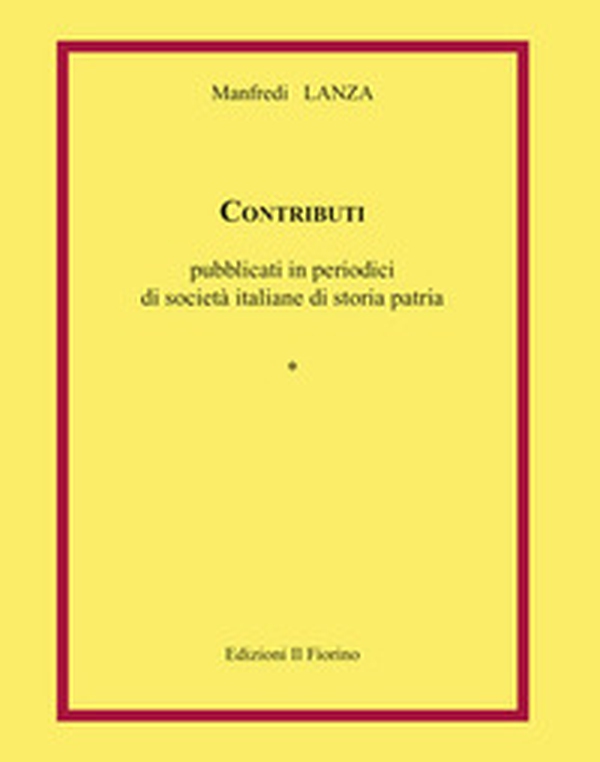 Contributi pubblicati in periodici di società italiane di storia patria - Librerie.coop Contributi pubblicati in periodici di società italiane di storia patria - Librerie.coop